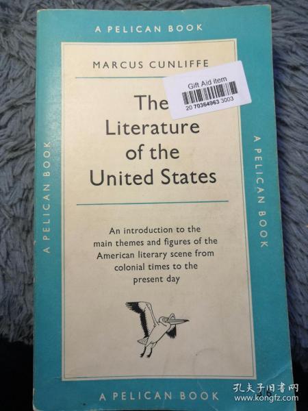 THE LITERATURE OF THE UNITED STATES   BY MARCUS CUNLIFFE   PELICAN 鹈鹕经典系列 18X11CM  好品