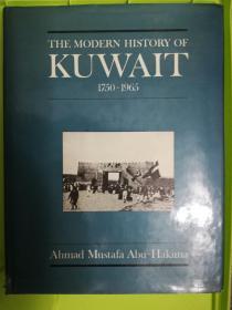 THE MODERN HISTORY OF KUWAIT 1750-1965
 【大开精装本】