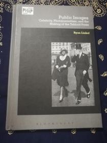 Ryan Linkof：《Public Images：Celebrity, Photojournalism, and the Making of the Tabloid Press》
瑞恩·林可夫：《公众形象：名人、新闻摄影和小报的制作》(英文版)