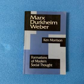 英文原版  Marx, Durkheim, Weber: Formations of Modern Social Thought  马克思、涂尔干、韦伯：现代社会思想的形成