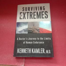 Surviving The Extremes: A Doctor's Journey To The Limits Of Human Endurance