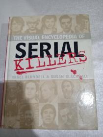 THE VISUAL ENCYCLOPEDIA OF SERIAL KILLERS