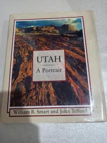 UTAH——A PORTRAIT【WILLIAM B. SMART AND JOHN TELFORD】 （英文原版）