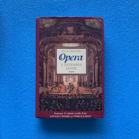 英文原版  Opera  a listener's guide  : Features 11 classic works from GIULIO CESARE to PORGY & BESS