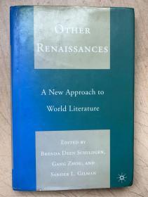 OTHER RENAISSANCES: A NEW APPROACH TO WORLD LITERATURE（大32开,硬精装有护封）