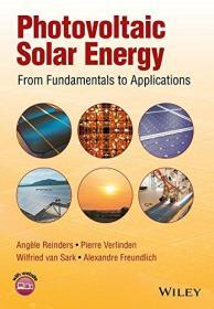 Photovoltaic Solar Energy: From Fundamentals to Applications  英文原版 太阳能光伏学 太阳能光伏技术 薄膜太阳能电池