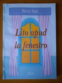 Lito apud la fenestro 国际世界语协会名誉会员Betty Salt 文集 esperanto