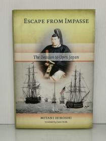 锁国与开国：日本门户开放政策的决策历程 Escape From Impasse：the Decision to Open Japan by Hiroshi Mitani（日本史）英文原版书