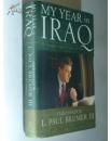 MY YEAR in IRAQ AMBASSADOR L.PAUL BREMER III
