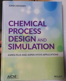 Chemical Process Design and Simulation: Aspen Plus and Aspen Hysys Applications