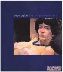 Euan Uglow：The Complete Paintings