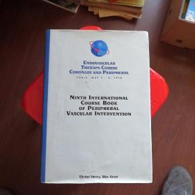 THERAPY COURSE CORONARY AND PERIPHERAL

, 5-8;1998

NINTH INTERNATIONAL COURSE BOOK

OF PERIPHERAL

VASCULAR INTERVENTION

ENDOVASCULAR