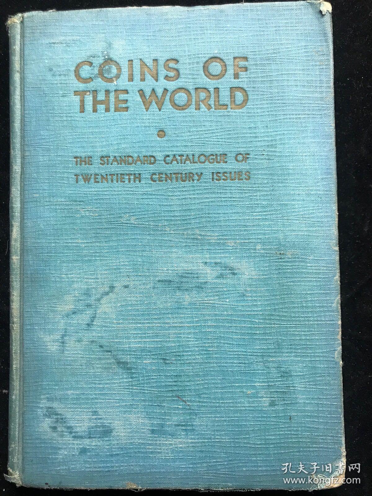 《Coins Of The World》世界硬币  二十世纪发行的标准目录  初版   版权所有 1938韦特雷蒙德公司   纽约 美国印刷  布面精装。