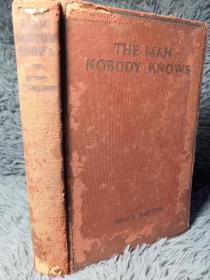 1925年  THE MAN NOBODY KNOWS BY BRUCE BARTON  封面显旧  内页干净牢固  品自鉴  21X14CM