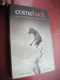 COMEBACK:A Mother and daughter's journey through hell and back 英文原版 20开