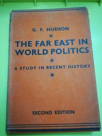 THE FAR EAST IN WORLD POLITICS a study in recent history