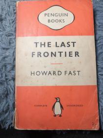 THE LAST FRONTIER  BY HOWARD FAST  老板PENGUIN 企鹅版  18X11.5CM