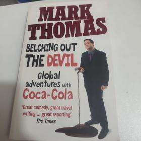 Mark Thomas : Belching Out the Devil Global Adventures with Coca-Cola 英文原版书