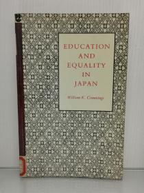 普林斯顿大学版  《日本的教育与平等》 Education and Equality in Japan by William K.Cummings （日本研究）英文原版书