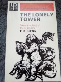 1969年  The lonely tower: Studies in the poetry of W.B.Yeats    含少许插图   20.5X13CM