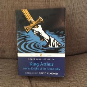 King Arthur and His Knights of the Round Table (Puffin Classics) 亚瑟王和他的圆桌骑士 9780141321011