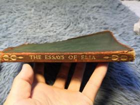 1907年 THE ESSAYS OF ELIA BY CHARLES LAMB   全软皮装帧  三面书口刷金  15.5X10.6CM