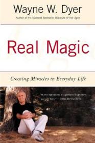 Real Magic: Creating Miracles in Everyday Life[真正的魔力:在日常生活中创造奇迹]