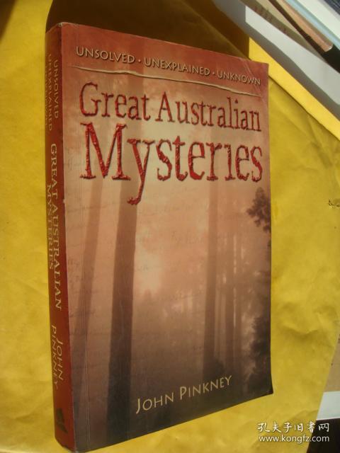 GREAT AUSTRALIAN MYSTERIES:unsolved.unexplained.unknown 英文原版大32开 插图本