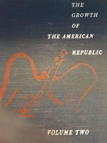 英文原版：The growth of the American republic & volume two