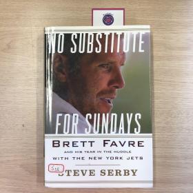 No Substitute for Sundays: Brett Favre and His Year in the Huddle with the New York Jets