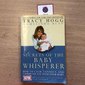 Secrets of the Baby Whisperer: How to Calm, Connect, and Communicate with Your Baby