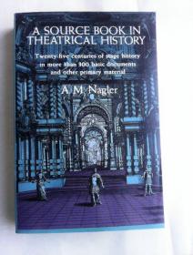 A Source Book in Theatrical History       英文原版