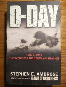 D-Day June 6, 1944 THE BATTLE FOR THE NORMANDY BEACHES