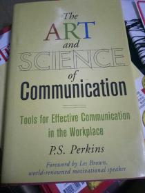 The Art And Science Of Communication: Tools For Effective Communication In The Workplace