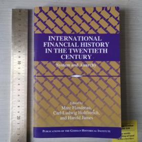 International financial  history in the twentieth century system and anarchy 二十世纪金融史 英文原版