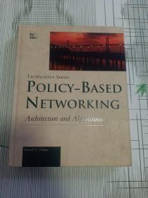 TECHNOLOGY SERIES POLICY-BASED NETWORKING Architecture and Algorithms