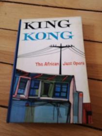 KING  KONG

The  African Jazz Opera