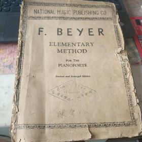 F.BEYER ELEMENTARY METHOD FOR THE PIANOFORTE品行比较差详见图片