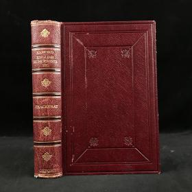 威廉·梅克皮斯·萨克雷：《亨利·埃斯蒙德》《英国幽默家》《四位乔治王》（Henry Esmond; The English Humourists; The Four Georges）合订本，牛津大学出版社（由亨利·弗劳德代理出版），约1905年。乔治·圣兹伯里 编辑并附引言，附36幅插图。
