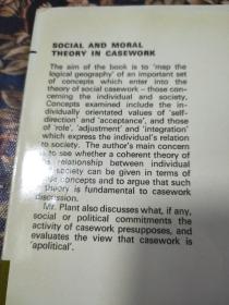 Social and Moral Theory in Casework by Raymond Plant Assistant Lecturer in Philosophy The Victoria University of Manchester 社会道德理论