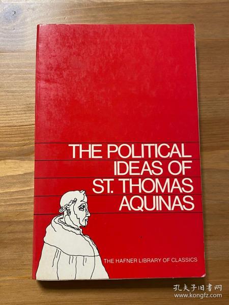 The Political Ideas of St. Thomas Aquinas 阿奎那的政治思想。有一些划痕 hafner press，1981