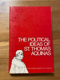 The Political Ideas of St. Thomas Aquinas 阿奎那的政治思想。有一些划痕 hafner press，1981