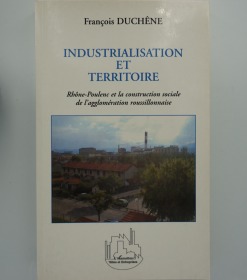 【包邮】《工业化与领地：罗纳－普朗克公司与鲁西荣城市群的社会建设（INDUSTRIALISATION ET TERRITOIRE: Rhône-Poulenc et la construction sociale de l'agglomération roussillonnaise）》平装本