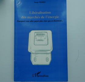 【包邮】《能源市场自由化——为什么你要支付更高的天然气和电力费用（Libéralisation des marchés de l'énergie Pourquoi vous allez payer plus cher gaz et électricité）》 平装本 法国能源问题 2007年